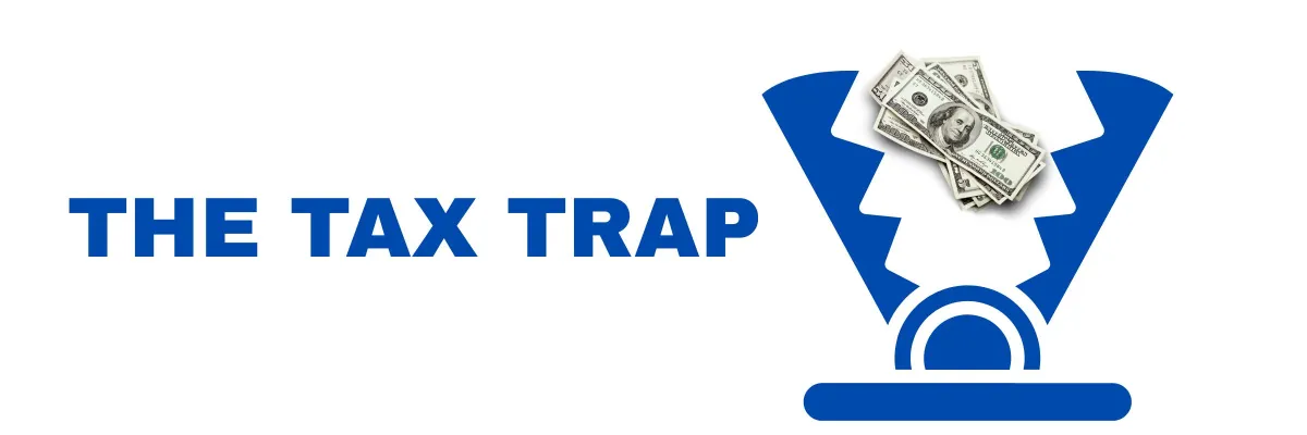 The Tax Trap
